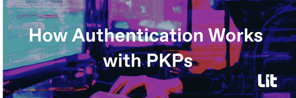 How Authentication Works with PKPs