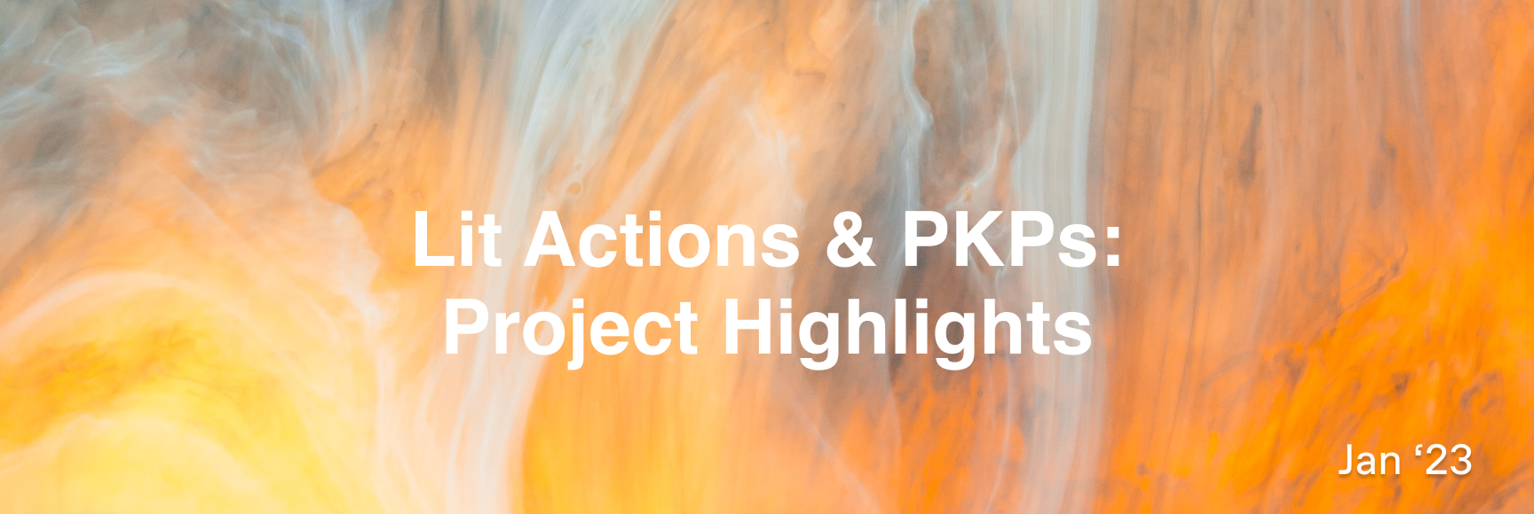 Lit Actions & PKPs: Jan '23 Project Highlights