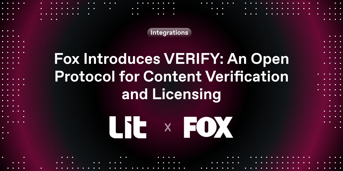 Fox Introduces VERIFY: An Open Protocol for Content Verification and Licensing