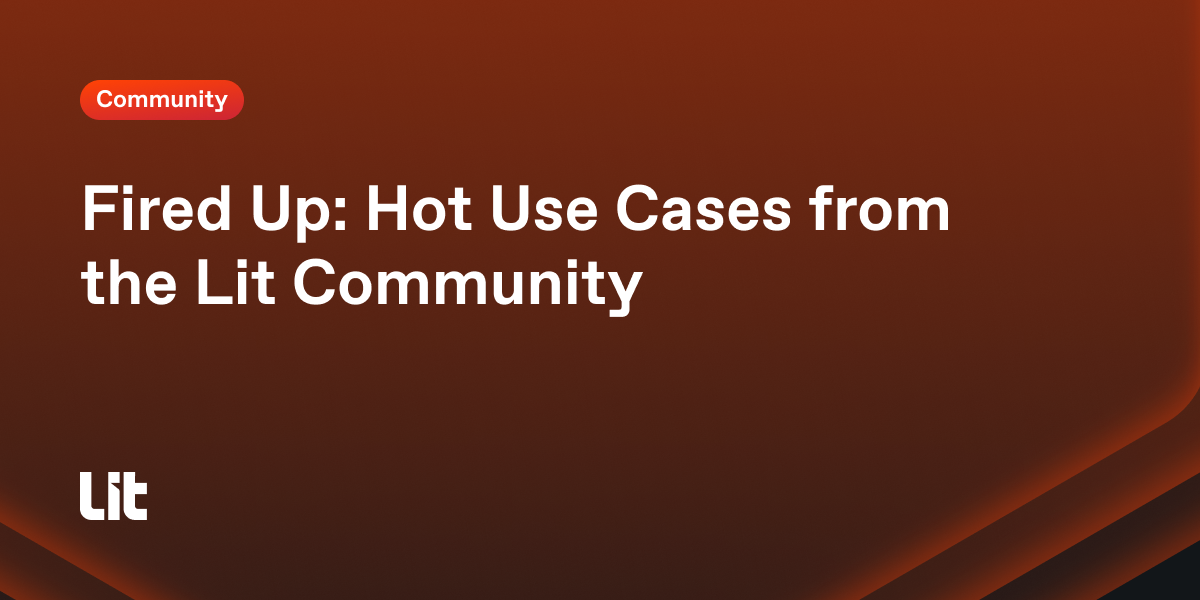Fired Up: Hot Use Cases from the Lit Community