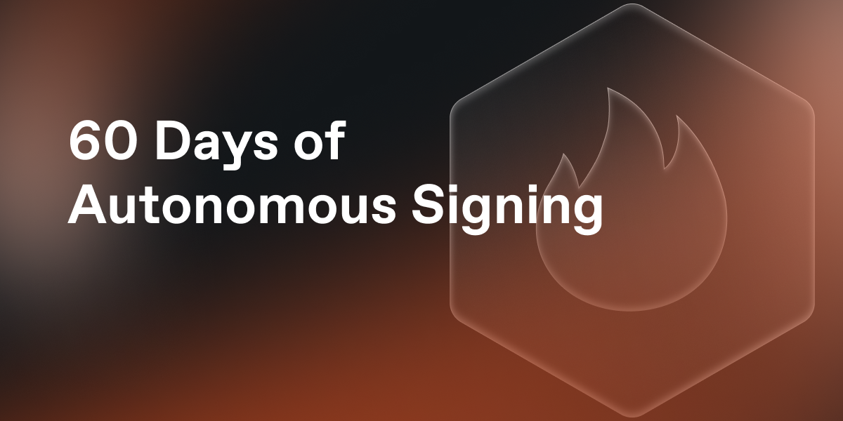 60 Days of Autonomous Signing: An Update