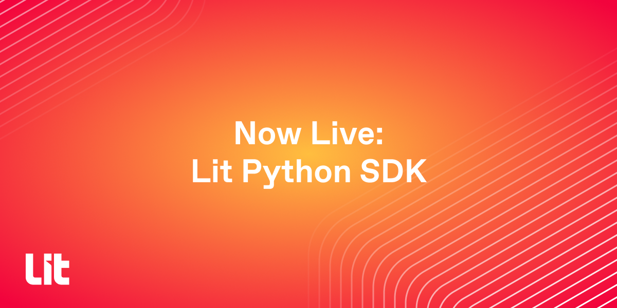 Introducing the Lit Python SDK