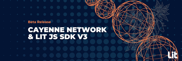 Cayenne Network Beta Release & Lit JS SDK V3