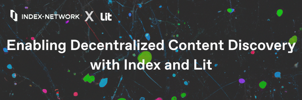 Enabling Decentralized Discovery with Index Network and Lit