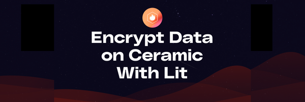 Lit x Ceramic Integration: Storing Encrypted Data on ComposeDB
