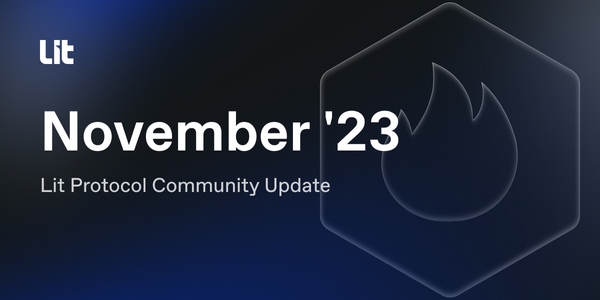 Lit Protocol Community Update: November '23